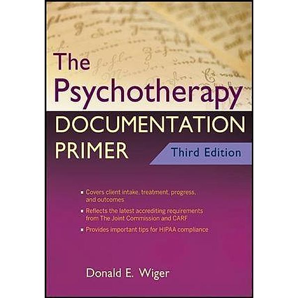 The Psychotherapy Documentation Primer, Donald E. Wiger