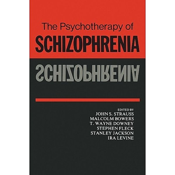 The Psychotherapy of Schizophrenia