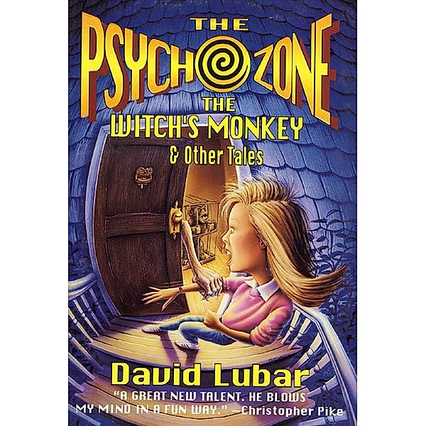 The Psychozone: The Witches' Monkey and Other Tales / Psychozone Bd.2, David Lubar