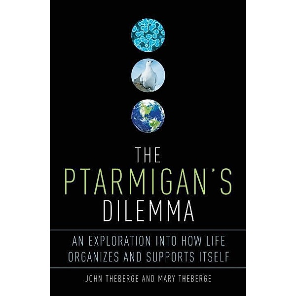 The Ptarmigan's Dilemma, John Theberge, Mary Theberge