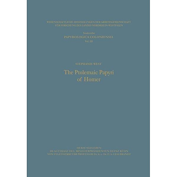 The Ptolemaic Papyri of Homer / Wissenschaftliche Abhandlungen der Arbeitsgemeinschaft für Forschung des Landes Nordrhein-Westfalen, Stephanie West