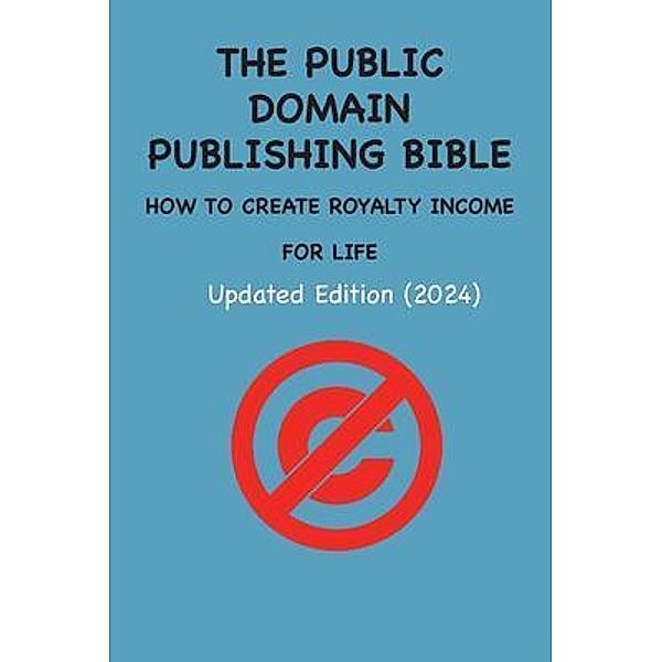 THE PUBLIC DOMAIN PUBLISHING BIBLE, Andras M Nagy