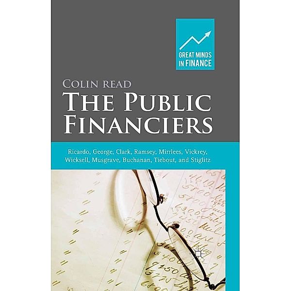 The Public Financiers / Great Minds in Finance, Colin Read