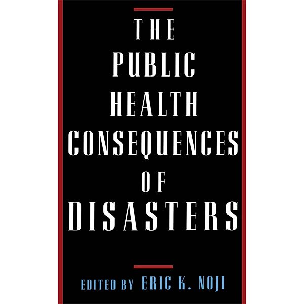 The Public Health Consequences of Disasters