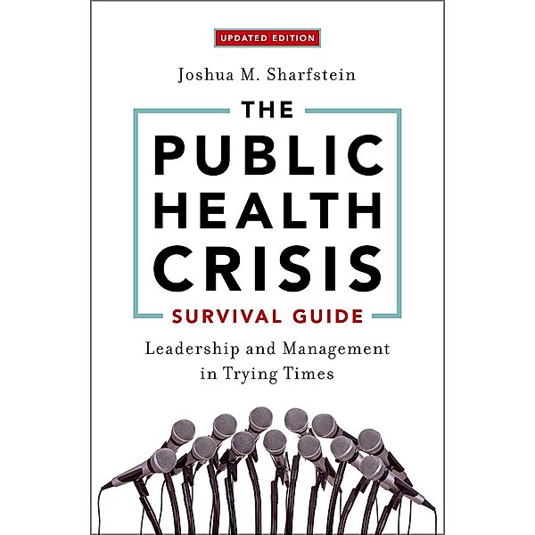 The Public Health Crisis Survival Guide, Joshua M. Sharfstein