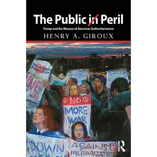 The Public in Peril, Henry A. Giroux