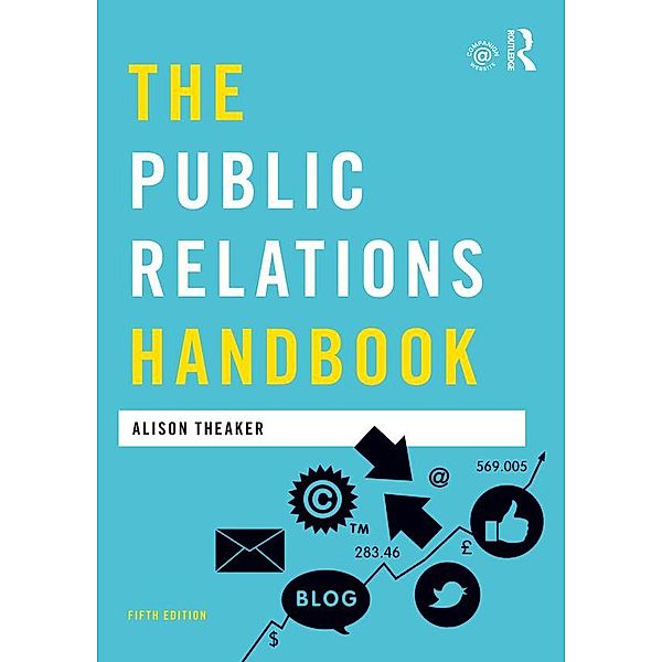The Public Relations Handbook, Alison Theaker