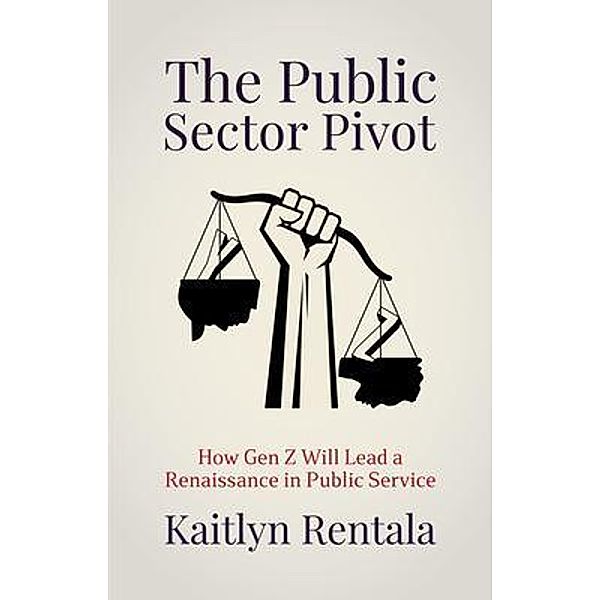 The Public Sector Pivot, Kaitlyn Rentala