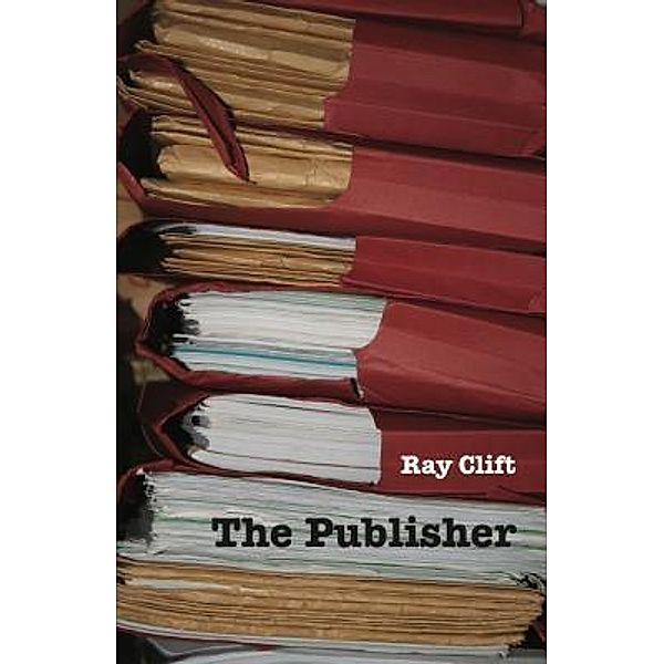 The Publisher, Ray Clift