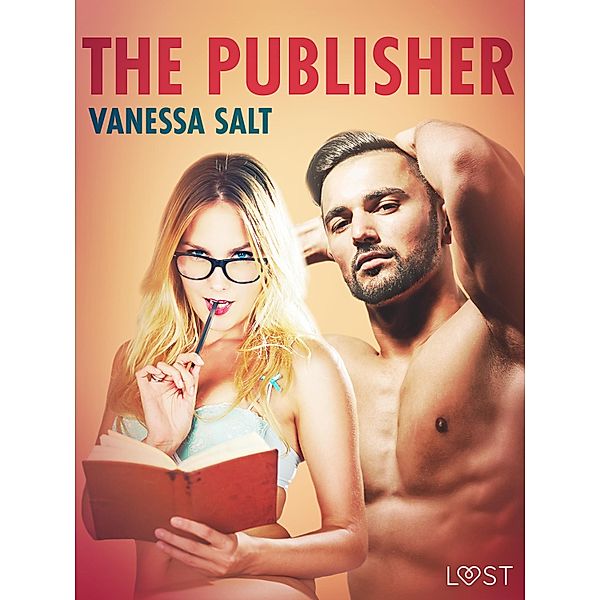 The Publisher - Erotic Short Story / LUST, Vanessa Salt