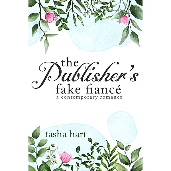 The Publisher's Fake Fiancé (A Contemporary Interracial Romance) / UnReal Marriage, Tasha Hart