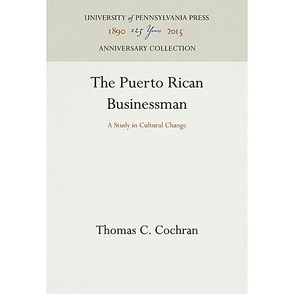 The Puerto Rican Businessman, Thomas Childs Cochran