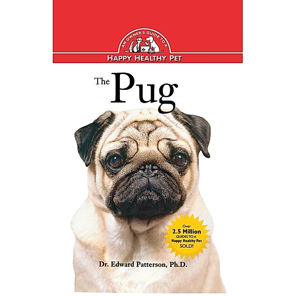 The Pug / Happy Healthy Pet Bd.56, Ph. D. Patterson