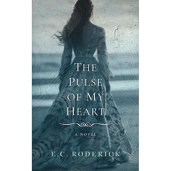 The Pulse of My Heart (Taken, #3) / Taken, E. C. Roderick