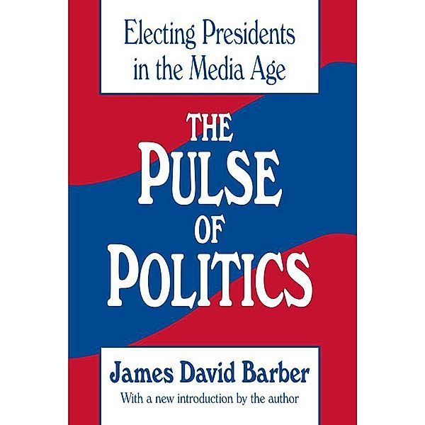 The Pulse of Politics, James David Barber