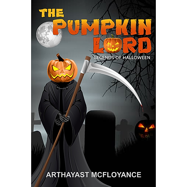 The Pumpkin Lord: Legends of Halloween, Arthayast McFloyance