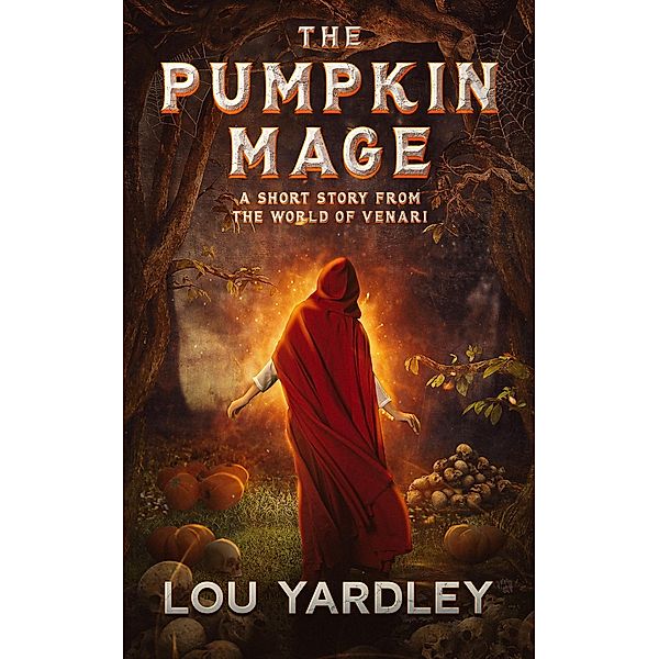 The Pumpkin Mage, Lou Yardley