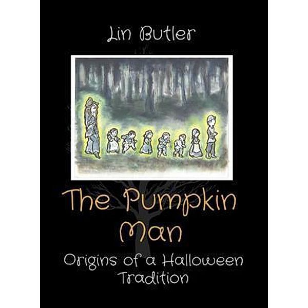 The Pumpkin Man / Four Directions Publishing, Lindley Butler