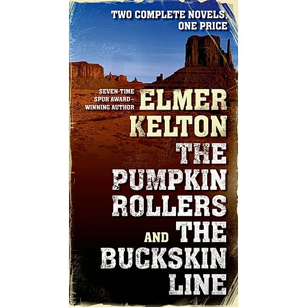 The Pumpkin Rollers and The Buckskin Line, Elmer Kelton