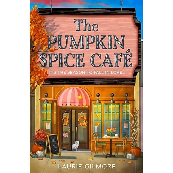 The Pumpkin Spice Café, Laurie Gilmore