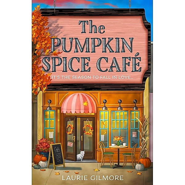 The Pumpkin Spice Café / Dream Harbor Bd.1, Laurie Gilmore
