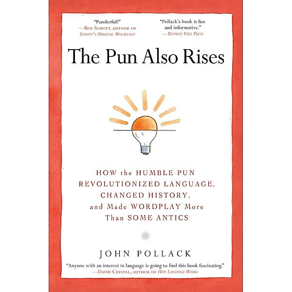 The Pun Also Rises, John Pollack