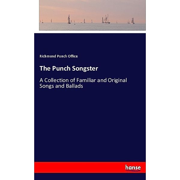 The Punch Songster, Richmond Punch Office