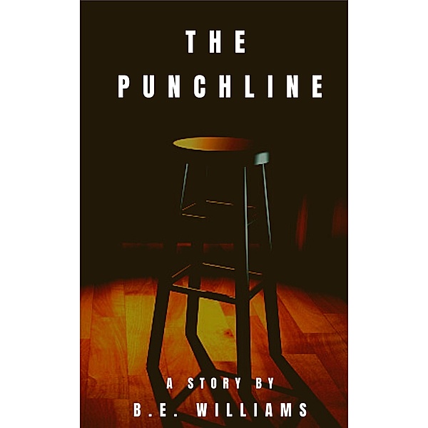 The Punchline, B. E. Williams