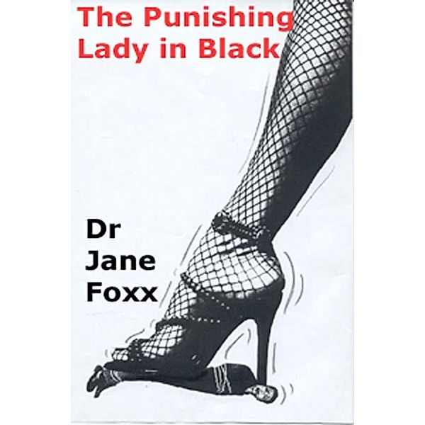 The Punishing Lady in Black, Dr Jane Foxx