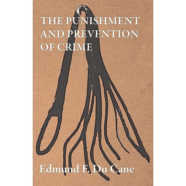 The Punishment and Prevention of Crime, Edmund F. Du Cane