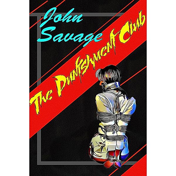 The Punishment Club, John Savage