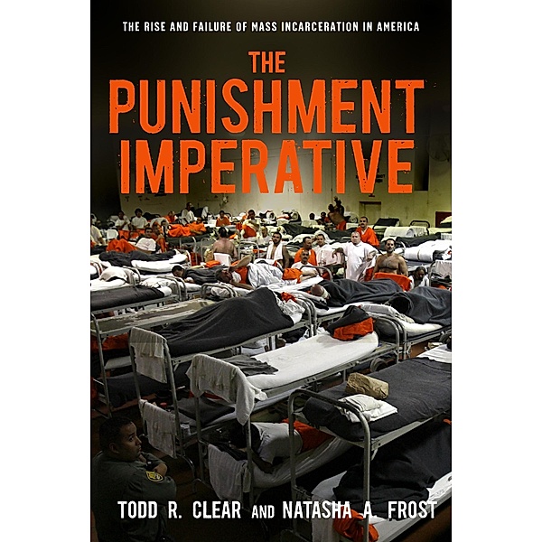 The Punishment Imperative, Todd R. Clear, Natasha A. Frost