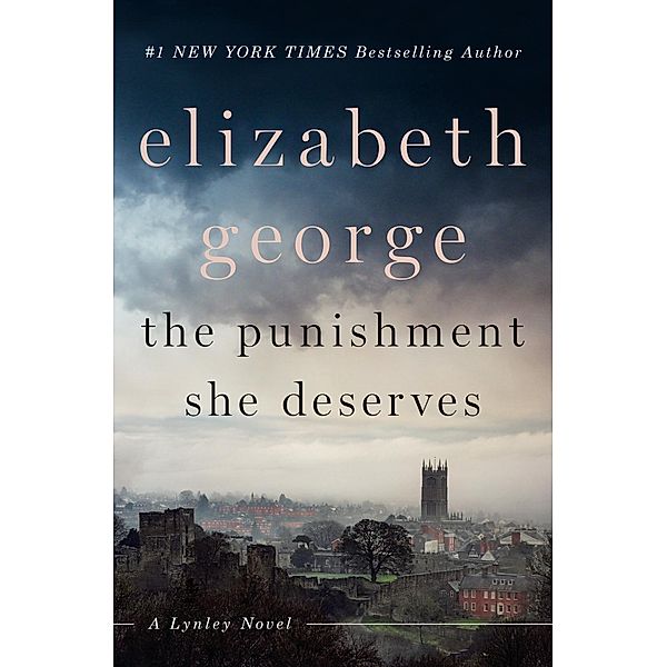 The Punishment She Deserves / A Lynley Novel, Elizabeth George