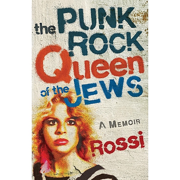 The Punk-Rock Queen of the Jews, Rossi