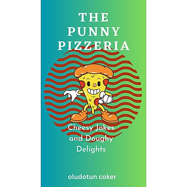The Punny Pizzeria, Oludotun Coker