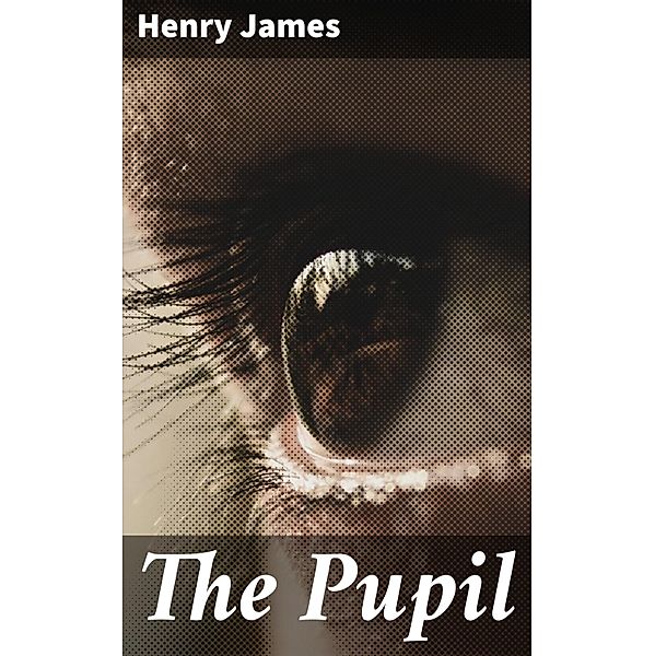 The Pupil, Henry James