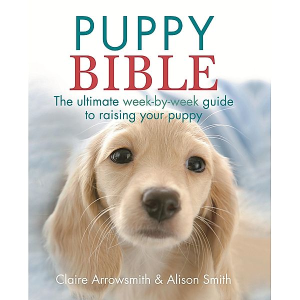 The Puppy Bible, Alison Smith, Claire Arrowsmith