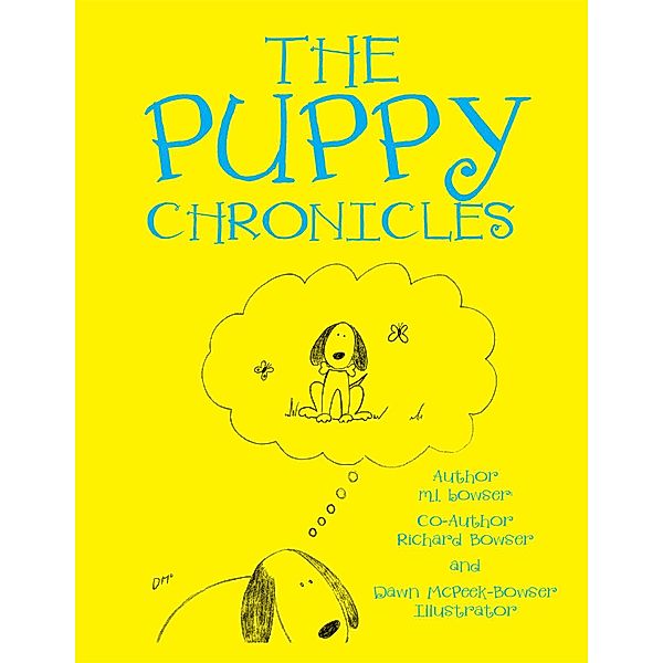 The Puppy Chronicles, M. L. Bowser