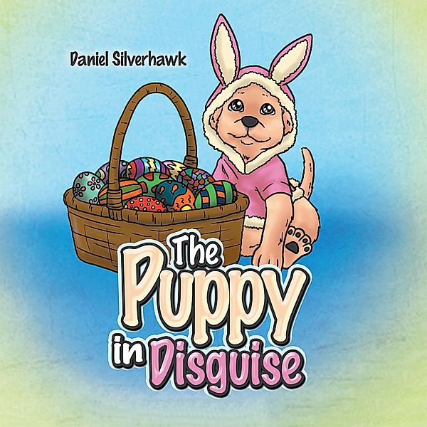 The Puppy in Disguise, Daniel Silverhawk