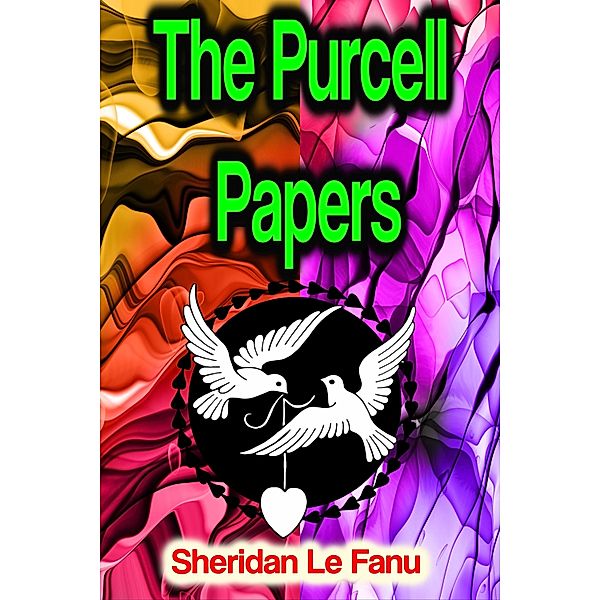 The Purcell Papers, Sheridan Le Fanu