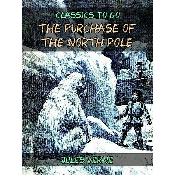 The Purchase Of The North Pole, Jules Verne