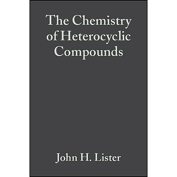 The Purines, Volume 54, Supplement 1 / The Chemistry of Heterocyclic Compounds Bd.54, John H. Lister