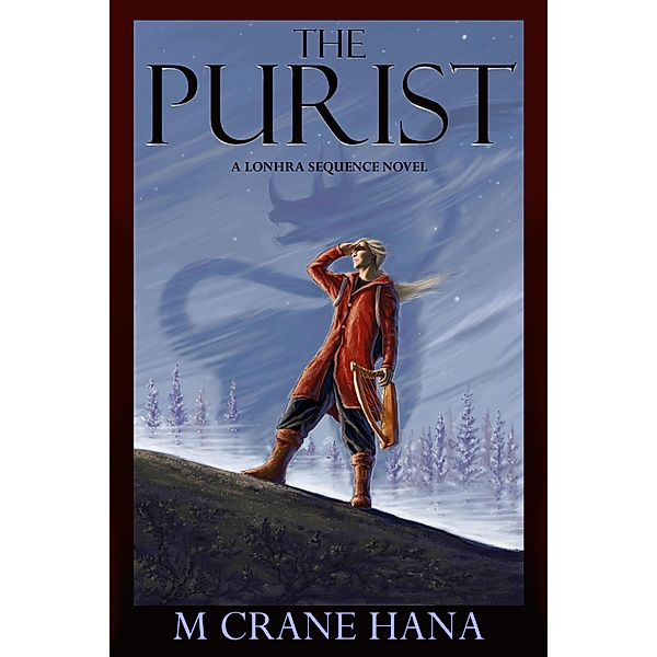 The Purist (The Lonhra Sequence) / The Lonhra Sequence, M. Crane Hana