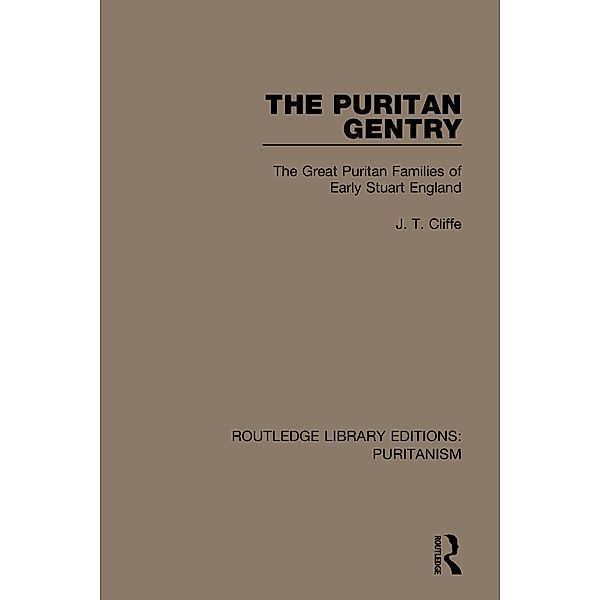 The Puritan Gentry, J. T. Cliffe