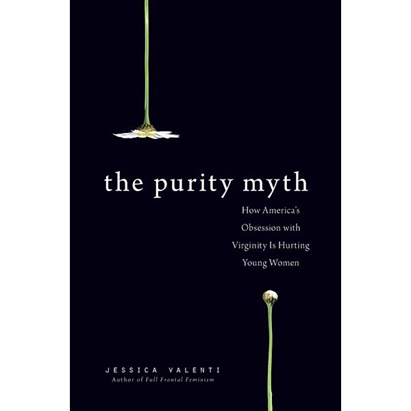 The Purity Myth, Jessica Valenti