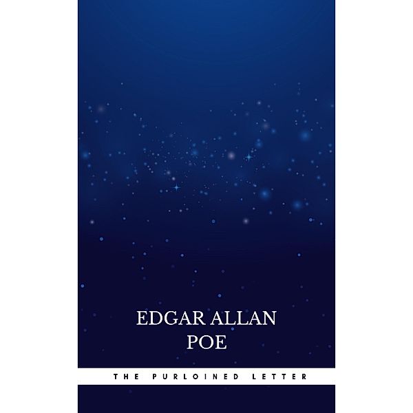 The Purloined Letter, Edgar Allan Poe