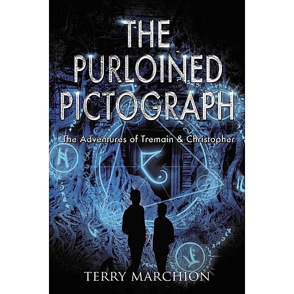 The Purloined Pictograph (The Adventures of Tremain & Christopher, #2) / The Adventures of Tremain & Christopher, Terry Marchion