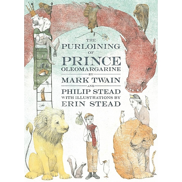 The Purloining of Prince Oleomargarine, Mark Twain, Philip C. Stead