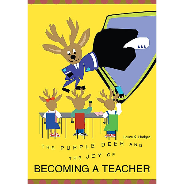 The Purple Deer and the Joy of Becoming a Teacher, Laura G. Hodges