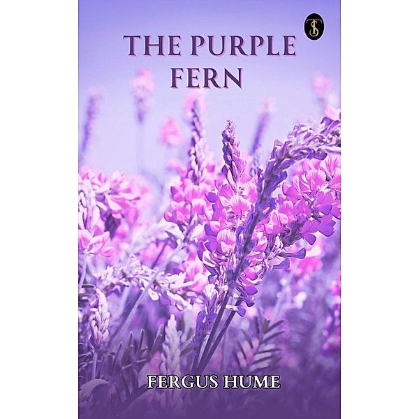 The Purple Fern, Fergus Hume